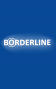 Borderline: Life on the line