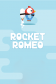 Rocket Romeo