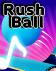 Rush ball