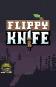 Flippy knife