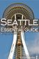 Seattle Essential Guide
