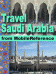 Travel Saudi Arabia - illustrated guide, phrasebook, and maps