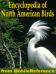 The Illustrated Encyclopedia Of North American Birds: An Essential Guide To Birds Of North America.