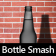 Bottle Smash