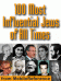 100 Most Influential Jews of All Times
