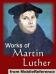 Works of Martin Luther. FREE Author's biography & hymns in the trial