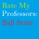 Rate My Professors: Ball State