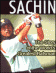 SACHIN-The Story of the Worlds Greatest Batsman