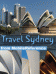 Travel Sydney, Australia - Illustrated Guide and Maps. FREE general info and a map in the trial