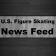 USA Figure Skating News Feed