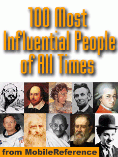 100 Most Influential People of All Times - from Buddha and Hammurabi to Thomas Edison