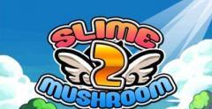 Slime vs. Mushroom 2