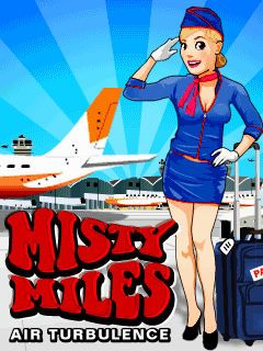Misty Miles: Air Turbulence