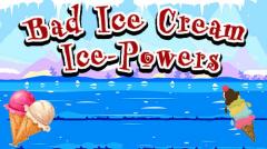 Bad ice cream: Ice powers