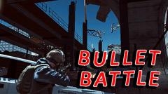 Bullet battle