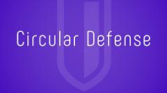 Circular defense