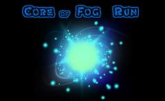 Core of fog: Run