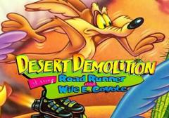 Desert Demolition: Starring Road Runner and Wile E. Coyote