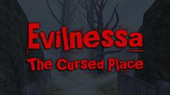 Evilnessa: The cursed place