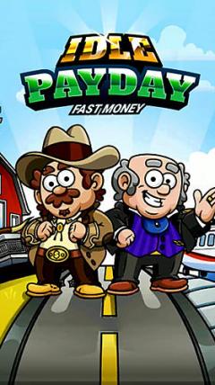 Idle payday: Fast money