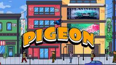 Pigeon: Feel like the king of the streets