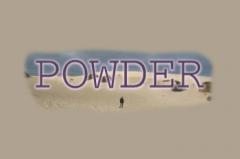 Powder (Beta)