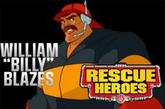 Rescue heroes: Billy Blazes