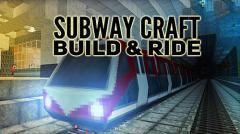 Subway craft: Build and ride