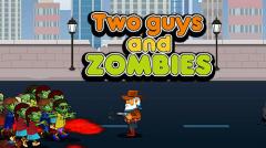 Two guys and zombies
