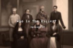 Who is the killer? Episode 4