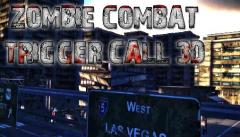 Zombie combat: Trigger call 3D