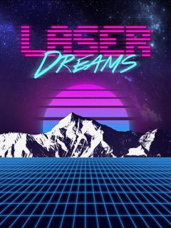 Laser dreams