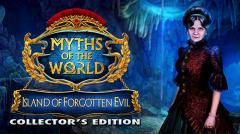 Myths of the world: Island of forgotten evil. Collector's edition