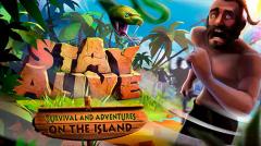 Stay alive: Survival and adventures on the island