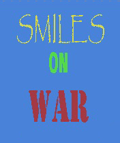 Smiles on war