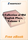 A Collection of Old English Plays, Volume 4 for MobiPocket Reader