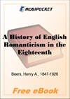 A History of English Romanticism in the Eighteenth Century for MobiPocket Reader