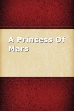 A Princess Of Mars By Edgar Rice Burroughs