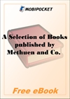 A Selection of Books published by Methuen and Co. Ltd., London, 36, Essex Street, W.C September, 1911 for MobiPocket Reader