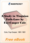 A Study in Tinguian Folk-Lore for MobiPocket Reader