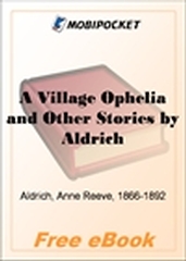 A Village Ophelia and Other Stories for MobiPocket Reader