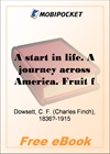 A start in life. A journey across America. Fruit farming in California for MobiPocket Reader