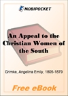 An Appeal to the Christian Women of the South for MobiPocket Reader