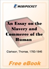 An Essay on the Slavery and Commerce of the Human Species for MobiPocket Reader