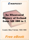 An Illustrated History of Ireland from AD 400 to 1800 for MobiPocket Reader