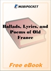Ballads, Lyrics, and Poems of Old France for MobiPocket Reader