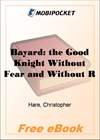 Bayard: the Good Knight Without Fear and Without Reproach for MobiPocket Reader
