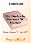 Big Timber A Story of the Northwest for MobiPocket Reader
