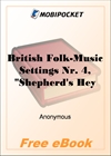 British Folk-Music Settings Nr. 4, "Shepherd's Hey" for MobiPocket Reader