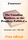 The Canadian Brothers, or the Prophecy Fulfilled a Tale of the Late American War - Volume 2 for MobiPocket Reader